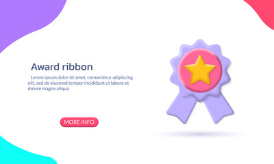 Wall Mural - 3d award ribbon with star banner or landing page. Medal, rosette badge. Quality certificate or warranty, winner prize design element. Vector illustration.