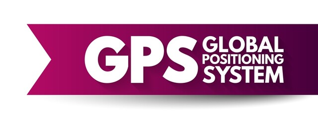 Poster - GPS Global Positioning System - global navigation satellite system that provides geolocation and time information to a GPS receiver, acronym text concept background