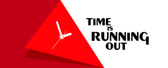 Wall Mural - time is running out sign on red background	