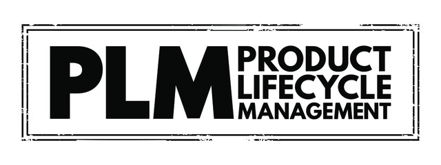 Poster - plm product lifecycle management - process of managing the entire lifecycle of a product from its in