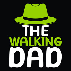 The walking dad, Fathers day gift for dad t-shirt design set. Funny quotes about daddy for prints, posters. Vector vintage illustration.