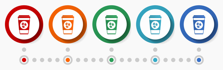 Wall Mural - Cup of coffee concept vector icon set, infographic template, flat design colorful web buttons in 5 color options