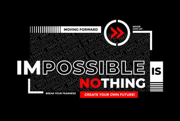 nothing impossible, modern and stylish motivational quotes typography slogan. abstract design vector