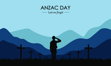 Vector Illustration Of Beauty Landscape. Remembrance Day Symbol. Lest We Forget. Anzac Day Background With Australian Soldier And Beauty Landscape.