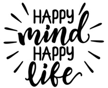 Happy Mind, Happy Life. Hand Drawn Lettering. Positive Saying About Happiness And Lifestyle. Brush Lettering Quotes Design On Abstract Background With Paint Strokes. Inspirational Quote On White