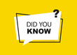 © Bohdan - Did you know banner design. Design template with message speech bubble and question mark. Vector illustration.