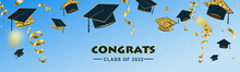 Graduations Background Congratulations Graduates 2022 Class Of, Congrats Text Sign For The Graduation Party. Typography Greeting With Diplomas, Hat, Lettering, Gold Confetti And Serpentine On Sky