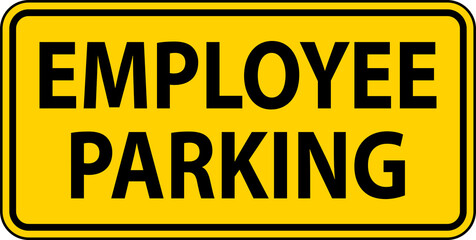 Wall Mural - Employee Parking Sign On White Background