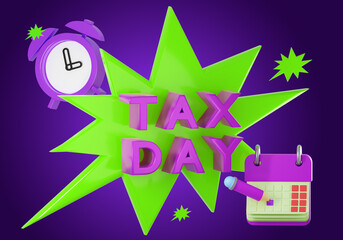 Wall Mural - Tax day logo. Banner for advertising accountant. Tax day state budget. Calendar metaphor payment schedule. Concept of payments to municipal authorities. Personal and business taxes schedule. 3d image.