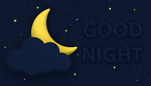 Stylish Good Night Background With 3d Moon, Cloud And Stars. Square Composition.