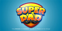 Creative Text Effect Super Dad, Editable 3d Style Text Tittle