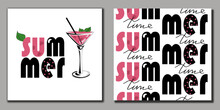 Set Of Summer Templates For Printing With Stylized Inscriptions "summer" And Cocktail Glass And Seamless Pattern On White Background 