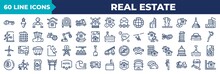 Set Of 60 Thin Line Real Estate Icons. Outline Icons Such As Pick Up, Towers, House Key, Wind Energy, Real Estate Agency, Eight Ball, Joint, Welder Vector Collection.