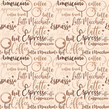 Seamless Background With Coffee Spots And Lettering Of Coffee, Cappuccino, Latte And Other
