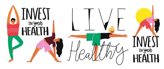 Vector illustration set with healthy lifestyle women and man doing exercises and lettering text Invest in your health.Motivational and inspirational typography poster, health care concept