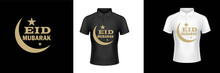 Eid Mubarak T Shirt  Typography Graphic T-shirt Print Ready Premium Vector Typography Graphic T-shirt Premium Vector