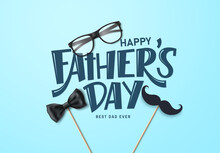Happy Father's Day Vector Background Design. Father's Day Greeting Text With Sunglasses, Bow Tie And Mustache Elements For Card Decoration. Vector Illustration.
