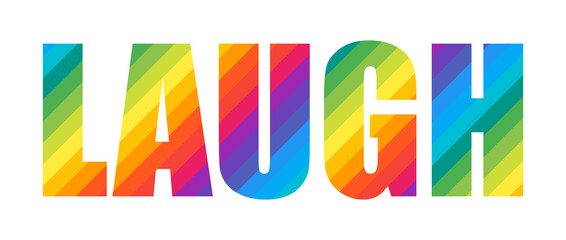 Wall Mural - Laugh Colorful Rainbow Typography Lettering Word Design. Concept for Logo Card Poster Print