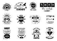 Teacher Sign With Quotes. Set Of Funny Teachers Day Emblem Or Badges Designs. Set Of Vector School Designs.