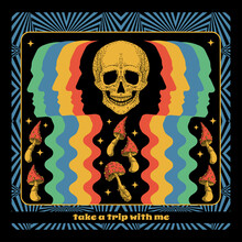 Psychedelic Illustration With A Skull, Fly Agarics And A Rainbow, The Inscription: Take A Trip With Me, T- Shirt Print, Poster
