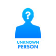Unknown missing person. Mysterious strange man. Vector stock illustration.