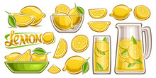 Vector Lemon Set, Lot Collection Of Cut Out Illustrations Fruit Still Life Compositions With Green Leaves, Group Of Variety Sliced Lemons, Transparent Jar, Tall Tumbler With Lemonade And Word Lemon