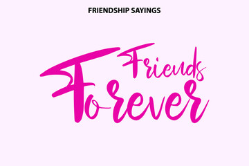 friends forever modern calligraphy phrase about friends and friendship. black ink on pink isolated b