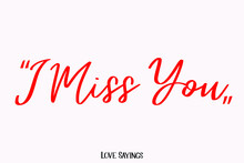I Miss You In Beautiful Cursive Red Color Typography Text On Light Pink Background