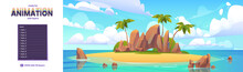 Island In Ocean Cartoon Background Ready For Animation. Uninhabited Isle With Beach, Palm Trees And Rocks Surrounded With Sea Water, Separated Layers For 2d Game Tropical Landscape Vector Illustration