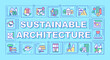 Sustainable architecture word concepts turquoise banner. Renewable energy. Infographics with icons on color background. Isolated typography. Vector illustration with text. Arial-Black font used