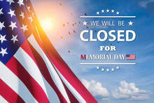 Memorial Day Background Design. American Flag On A Background Of Blue Sky With Flying Birds And A Message. We Will Be Closed For Memorial Day. 3d-rendering.