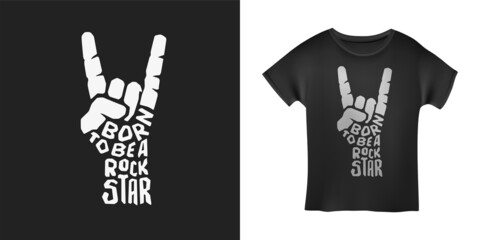 Wall Mural - Born to be a rockstar rock gesture t-shirt design typography. Creative hand drawn lettering art with quote. Vector vintage illustration.
