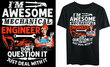I’m awesome mechanical Engineer don’t question it just deal with it, typography t-shirt design, mechanical engineer