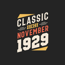 Classic Since November 1929. Born In November 1929 Retro Vintage Birthday