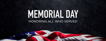 Authentic Banner For Memorial Day With USA Flag And Black Slate Background.