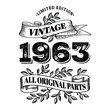 1963 limited edition vintage all original parts. T shirt or birthday card text design. Vector illustration isolated on white background.