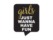  Hen Party Bachelorette Vector Element For Cards, T-shirts, Stickers, Invitations. Black Sign With Text Girls Just Wanna Have Fun With Golden Glitter. Photo Booth Prop Stick.