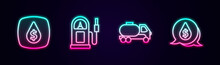 Set Line Oil Drop With Dollar Symbol, Petrol Or Gas Station, Tanker Truck And . Glowing Neon Icon. Vector