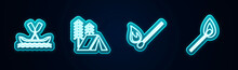 Set Line Rafting Boat, Tourist Tent, Burning Match With Fire And . Glowing Neon Icon. Vector