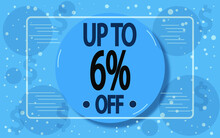 Up To 6% Off. Blue Decorated Banner For Store Sales And Special Promotions