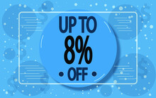 Up To 8% Off. Blue Decorated Banner For Store Sales And Special Promotions