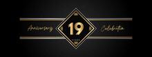 19 Years Anniversary Golden Color With Decorative Frame Isolated On Black Background For Anniversary Celebration Event, Birthday Party, Brochure, Greeting Card. 19 Year Anniversary Template Design
