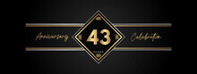 43 Years Anniversary Golden Color With Decorative Frame Isolated On Black Background For Anniversary Celebration Event, Birthday Party, Brochure, Greeting Card. 43 Year Anniversary Template Design