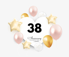 38 Years Anniversary Celebration With Heart Air Hot Balloon. Design Template For Anniversary Celebrations, Greeting Cards, Posters, Banners, And Birthday Party.