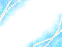Frame Of Pearls Drawn In Digital Watercolor (light Blue And Lace Background)