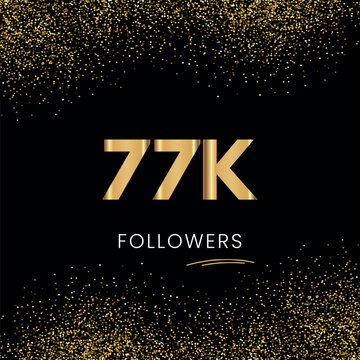 thank you 77k or 77 thousand followers. vector illustration with golden glitter particles on black b