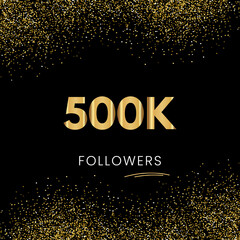 Sticker - Thank you 500K or 500 Thousand followers. Vector illustration with golden glitter particles on black background for social network friends, and followers. Thank you celebrate followers, and likes.