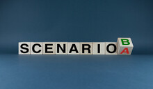 Scenario A To Scenario B. Cubes Form The Words Scenario A To Scenario B.