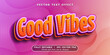 © Arroyan Art - Text effects 3d good vibes, editable text style