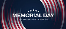 Memorial Day Usa,  Remember And Honor Text On Abstract Curve White And Red Color Motion Light On Dark Blue Background Vector Design